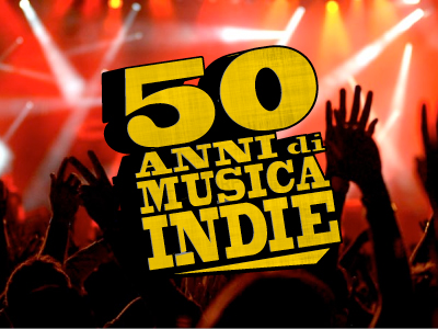 50 anni di musica indie