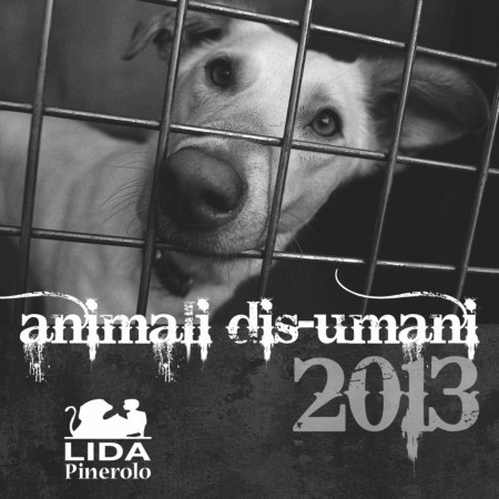 animali dis-umani 2013 - Calendario associazione LIDA Pinerolo