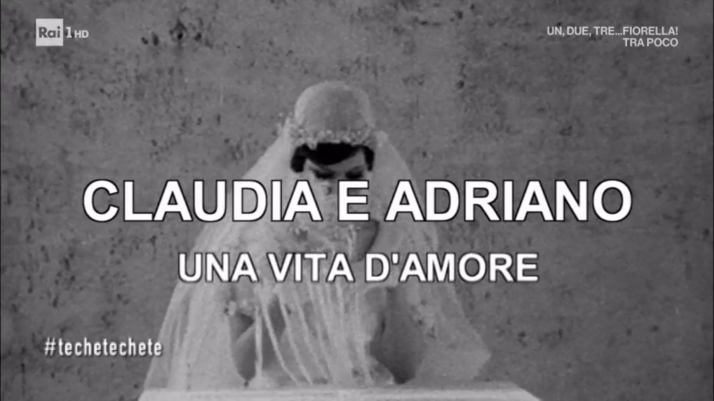 Techetechetè: "Adriano e Claudia - Una vita d'amore"